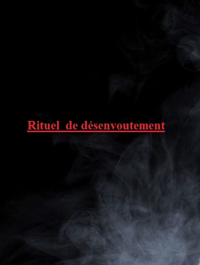 Désenvoûtement marabout, Désenvoutement Prix, COMMENT EFFECTUER UN DÉSENVOUTEMENT